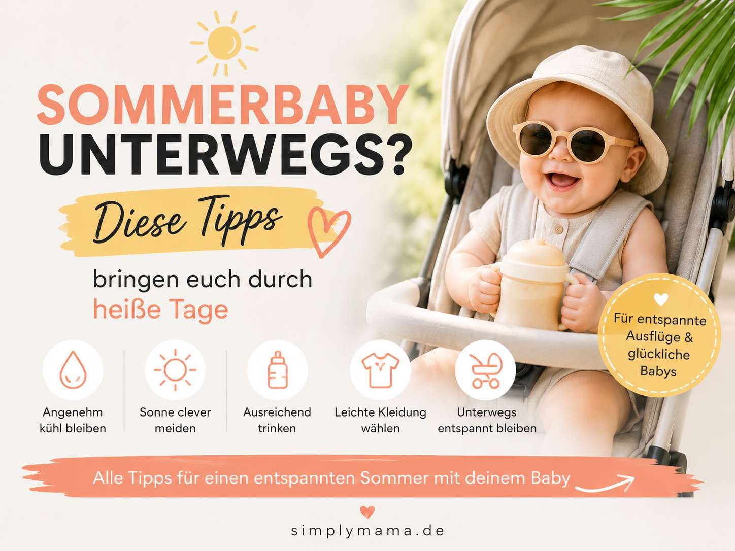 ☀️ Tipps für Sommerbabys: So kommt dein Baby entspannt durch heiße Tage 🔥